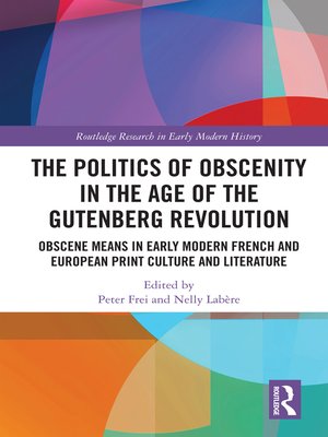 cover image of The Politics of Obscenity in the Age of the Gutenberg Revolution